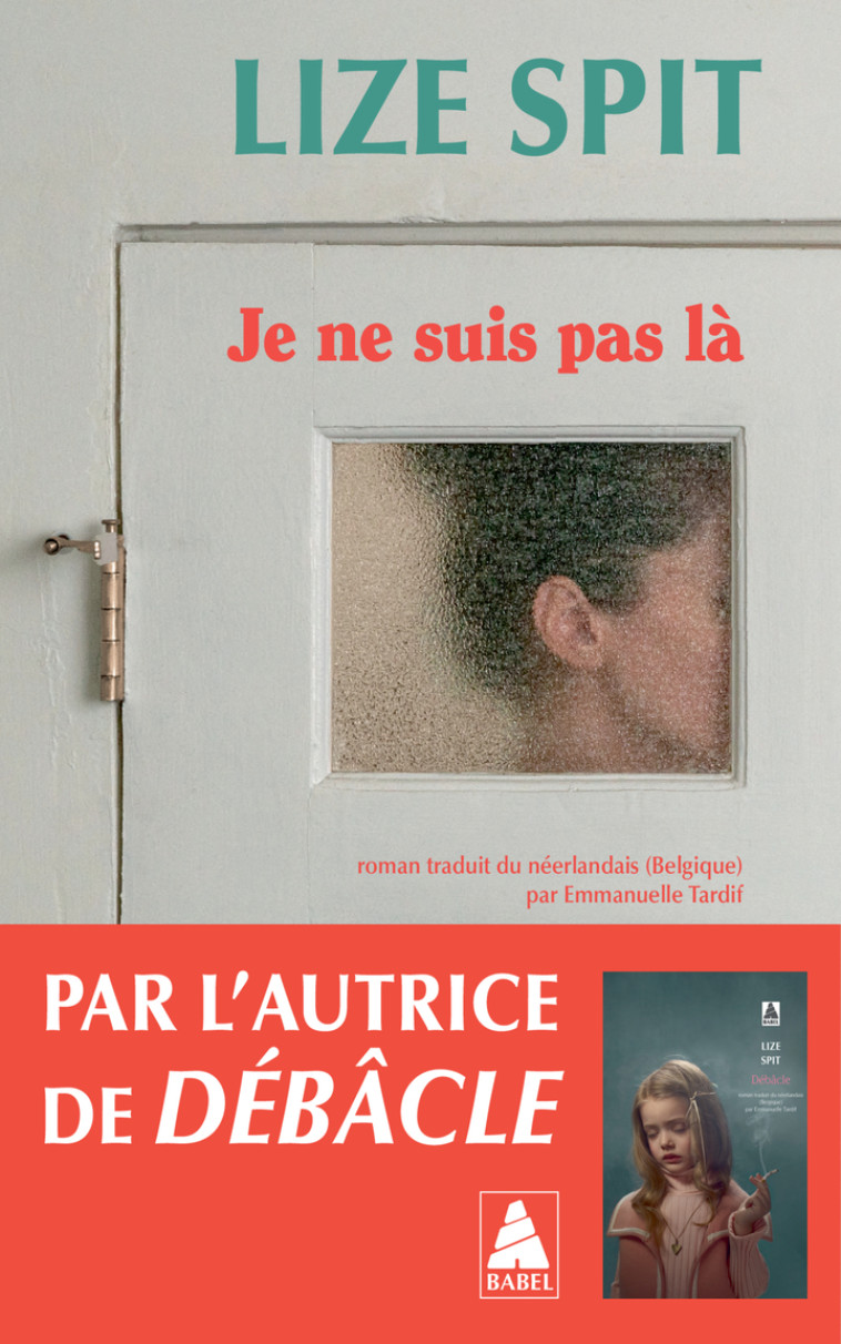 Je ne suis pas là - Lize Spit - ACTES SUD