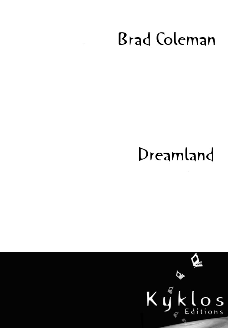 Dreamland - Brad Coleman - KYKLOS
