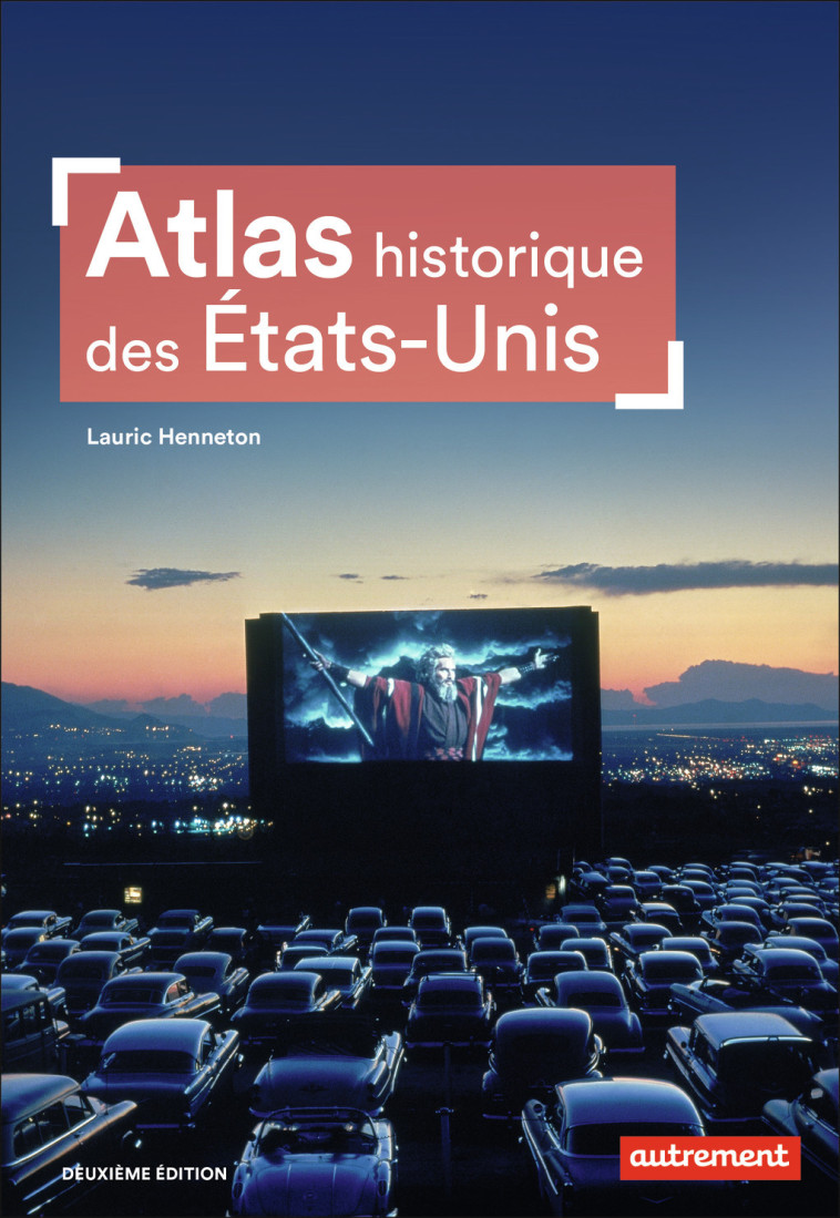 Atlas historique des États-Unis - Lauric Henneton - AUTREMENT