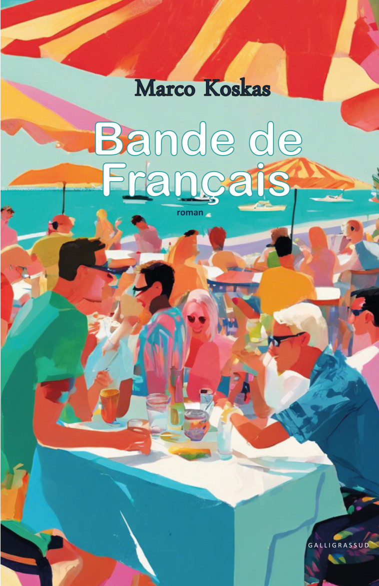 Bande de Français - Marco Koskas - GALLIGRASSUD