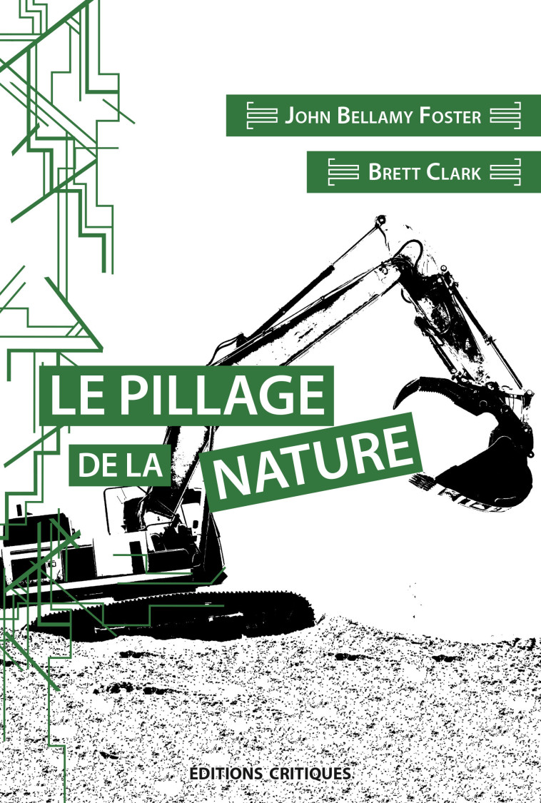 Le Pillage de la nature : capitalisme et rupture écologique - John Bellamy Foster, Brett Clark, Cyrille RIVALLAN - ED CRITIQUES
