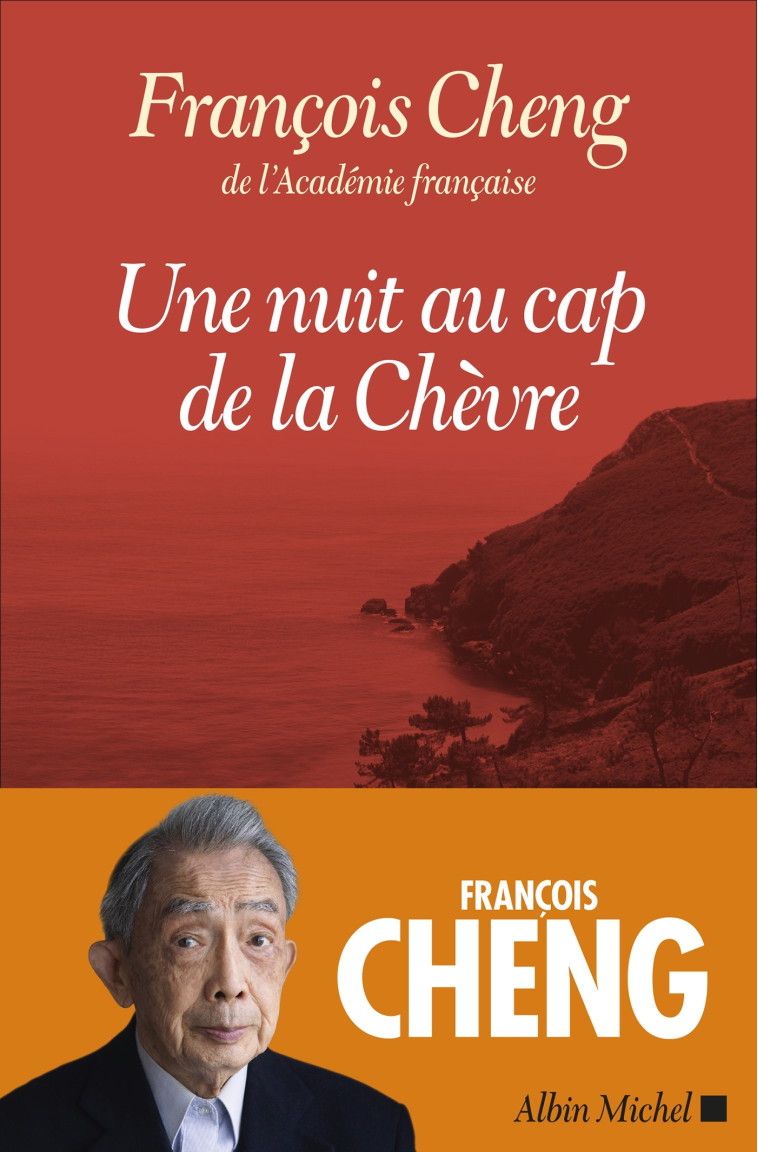 Une nuit au cap de la chèvre - François Cheng, François Cheng - ALBIN MICHEL
