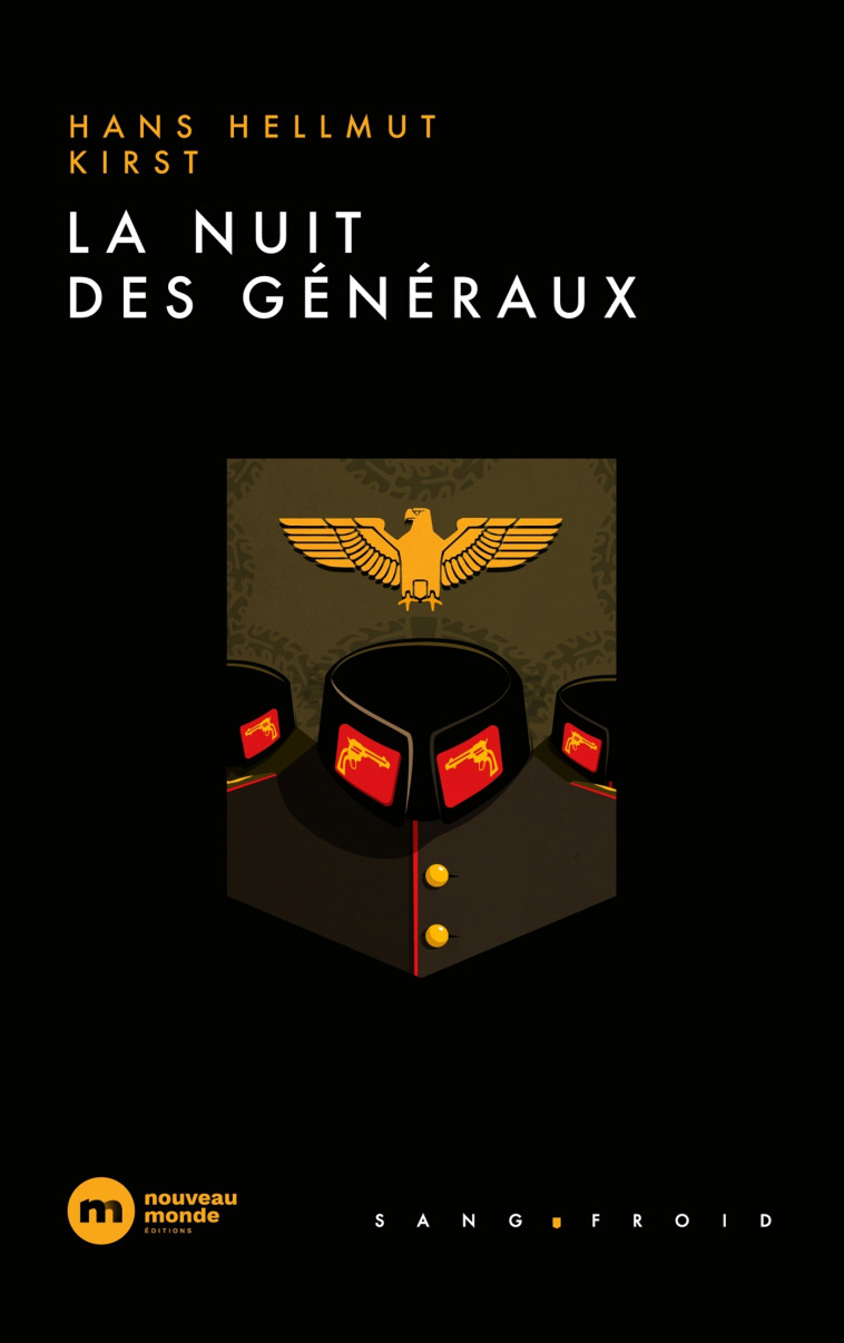 La nuit des généraux - Hans Hellmut Kirst, Pierre Kamnitzer, Hans Hellmut Kirst, Pierre Kamnitzer - NOUVEAU MONDE