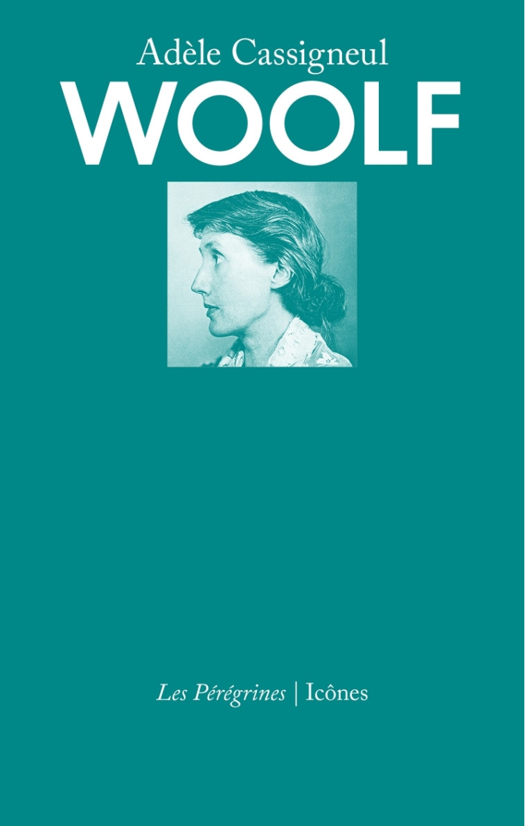 Woolf - Adèle CASSIGNEUL - LES PEREGRINES