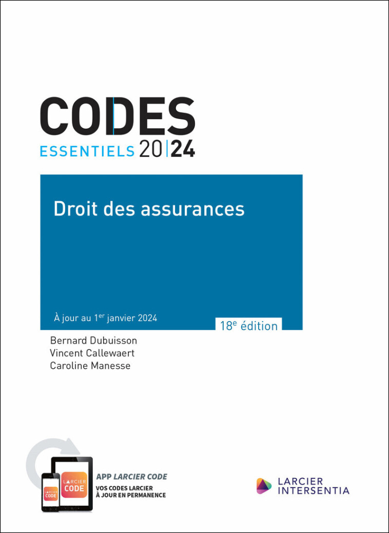 Code essentiel - Droit des assurances 2024 - À jour au 1er janvier 2024 - Bernard Dubuisson, Vincent Callewaert, Caroline Manesse - LARCIER