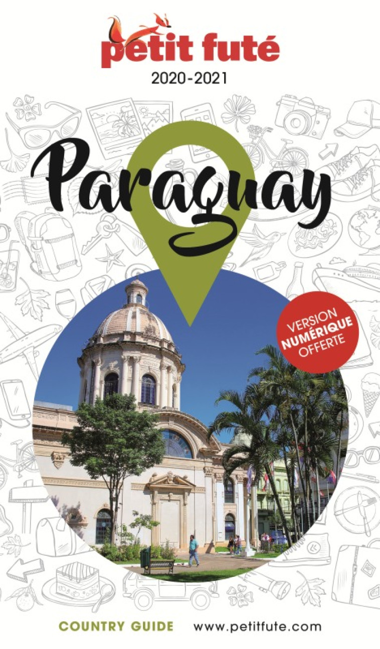 Guide Paraguay 2025/2026 Petit Futé -  Auzias d. / labourdette j. & alter,  Auzias d. / labourdette j. & alter - PETIT FUTE
