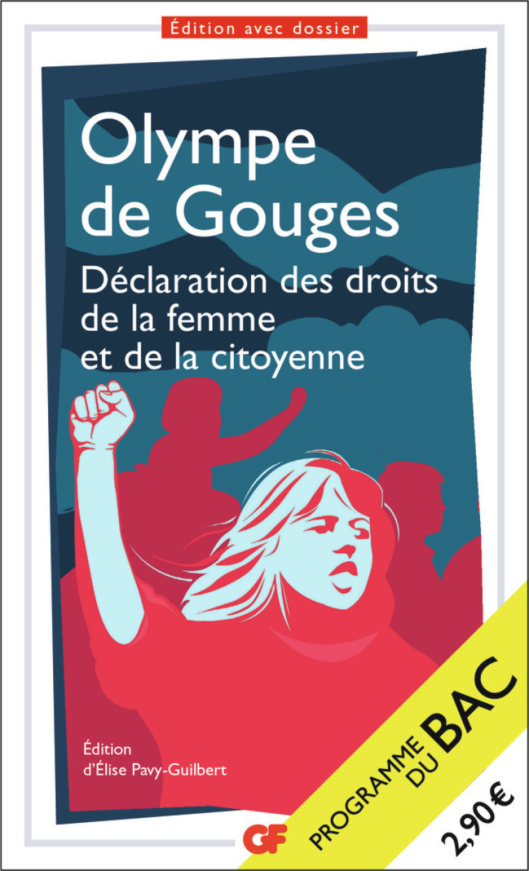 Déclaration des droits de la femme et de la citoyenne - Bac 2025 - Olympe de Gouges, Élise Pavy-Guilbert, Olympe de Gouges, Élise Pavy-Guilbert - FLAMMARION