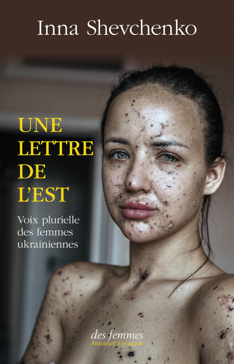 Une lettre de l'Est - Inna Shevchenko, Inna Shevchenko - DES FEMMES