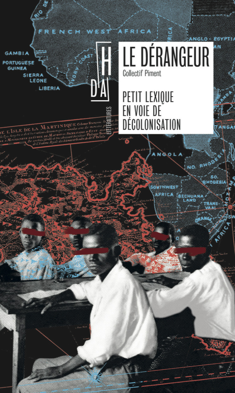 Le dérangeur - Petit lexique en voie de décolonisation - PIMENT PIMENT - HORS D ATTEINTE