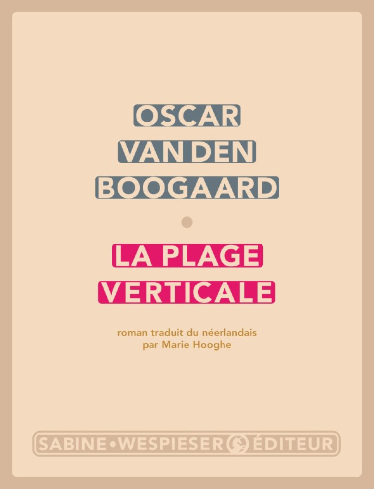 La plage verticale - Oscar (Van Den) Boogaard - SABINE WESPIESE