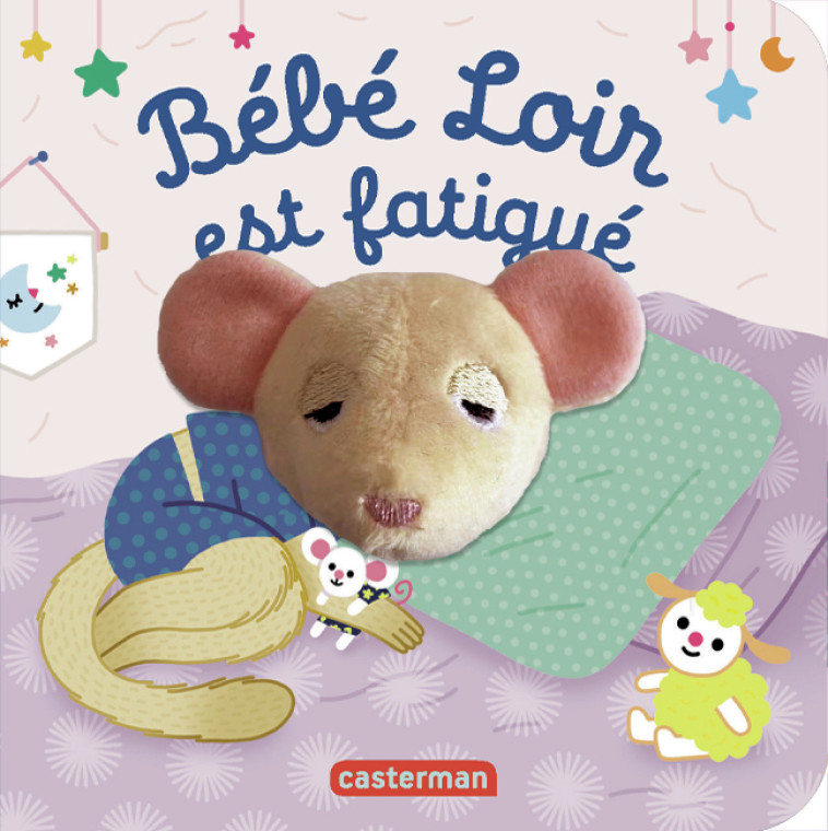 Bébé loir est fatigué -  ANNE / HELENE KALICKY / CHETAUD, Anne Kalicky, Hélène Chetaud - CASTERMAN