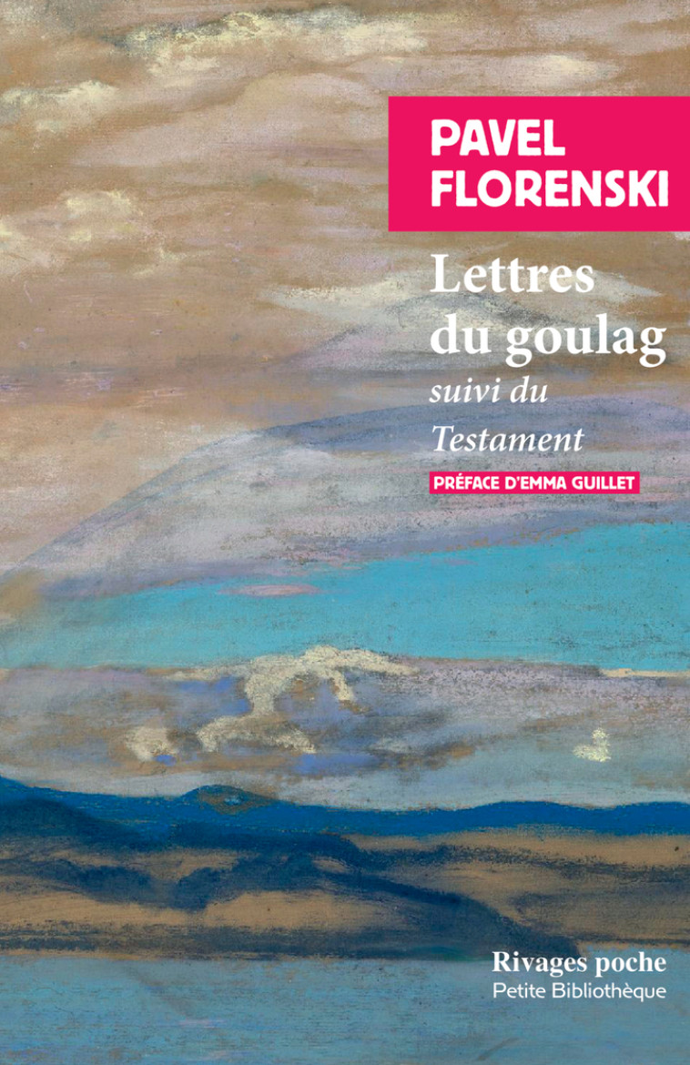Lettres du goulag - Pavel Florenski, Emma Guillet, Pavel Florenski, Emma Guillet, Emma Guillet - RIVAGES