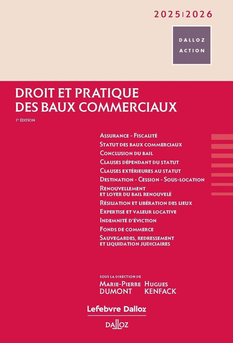 Droit et pratique des baux commerciaux 2025/2026. 7e éd. - Marie-Pierre Dumont-Lefrand, Hugues Kenfack, Marie-Pierre Dumont-Lefrand, Hugues Kenfack - DALLOZ