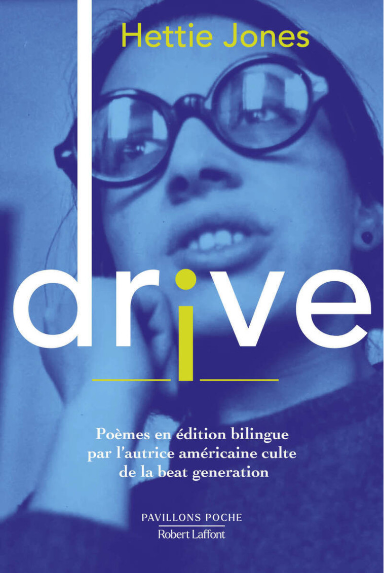Drive - Hettie JONES, Florentine Rey, Franck LOISEAU, Hettie JONES, Florentine Rey, Franck LOISEAU - ROBERT LAFFONT