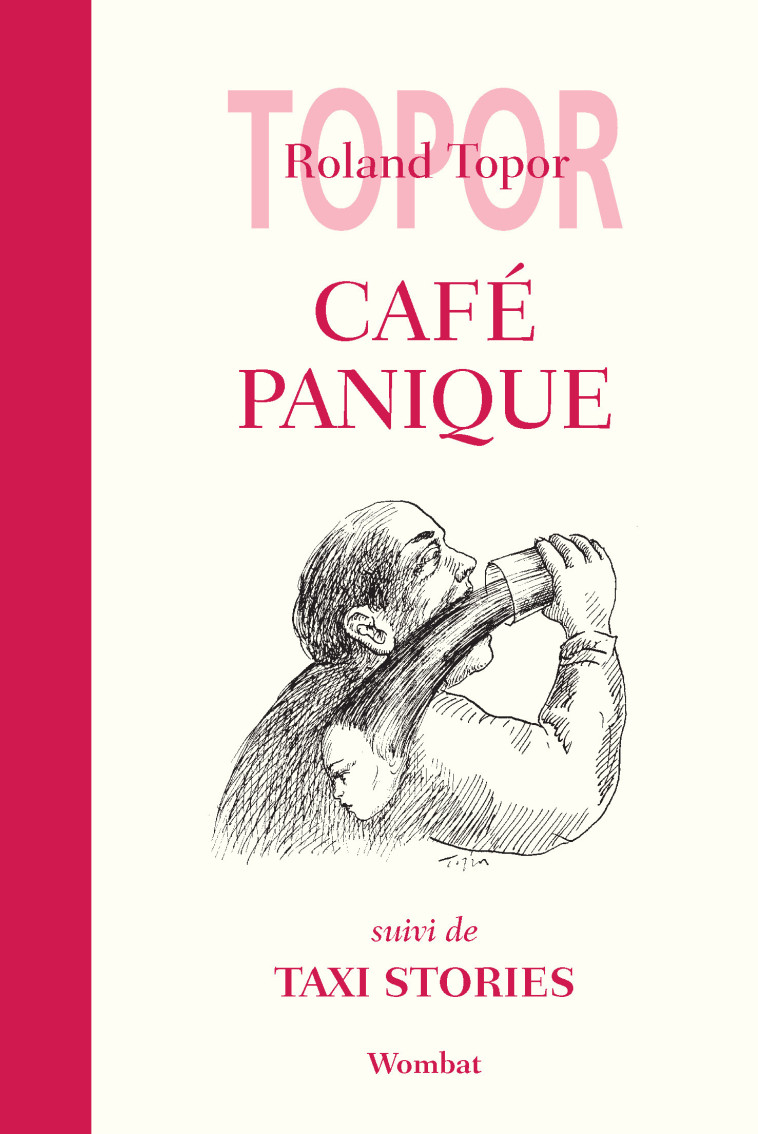 Café Panique suivi de Taxi Stories - Roland Topor, Jean-Marie Gourio - WOMBAT