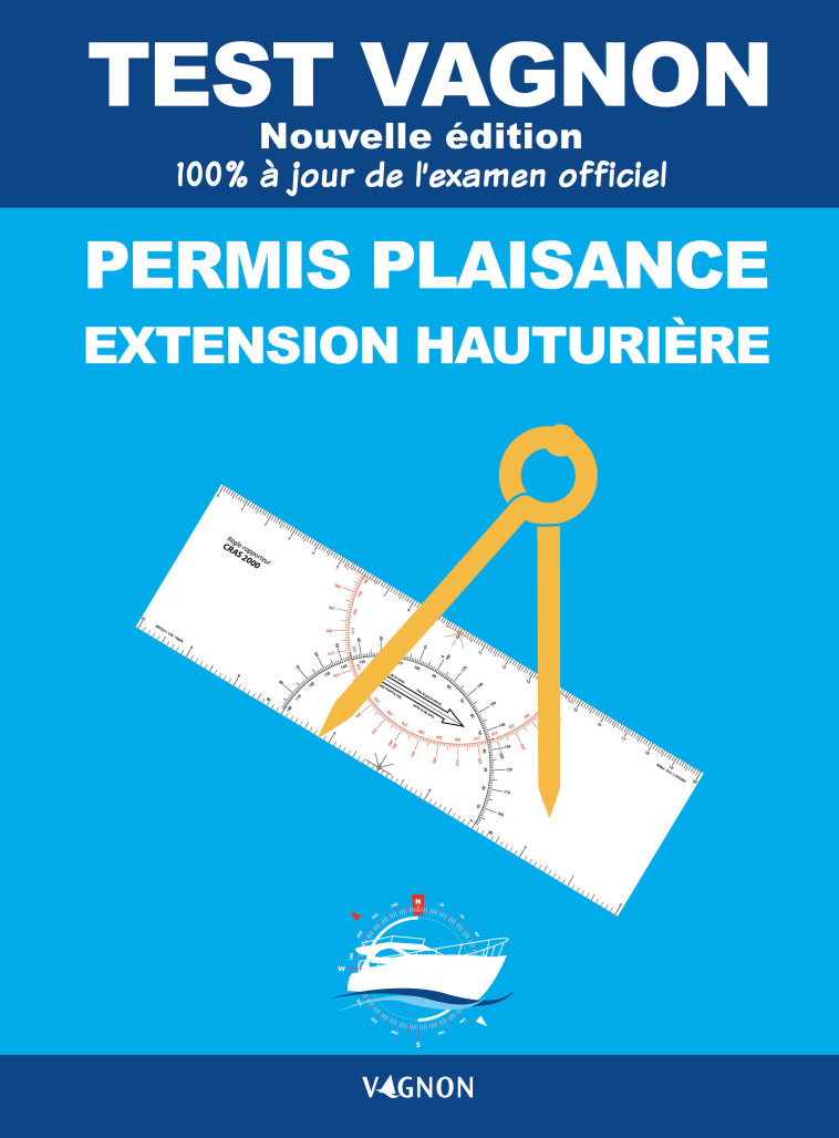Test Vagnon 2025 - Permis plaisance extension hauturière -  - VAGNON