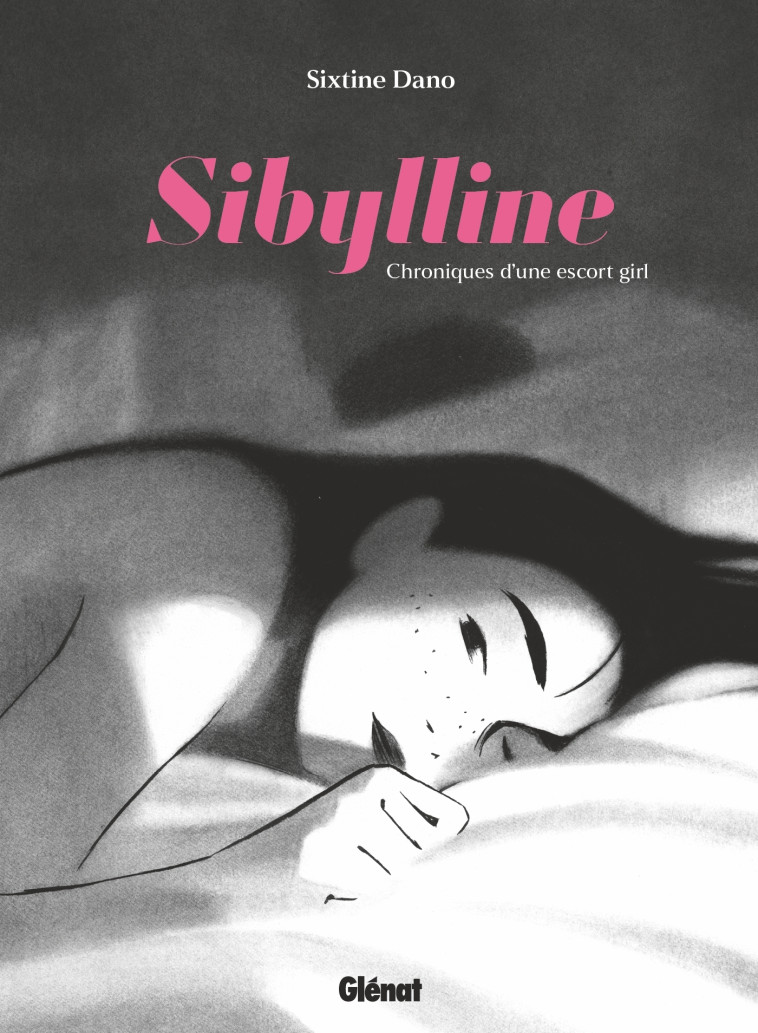 Sibylline, chroniques d'une escort girl - Sixtine DANO, Sixtine DANO - GLENAT