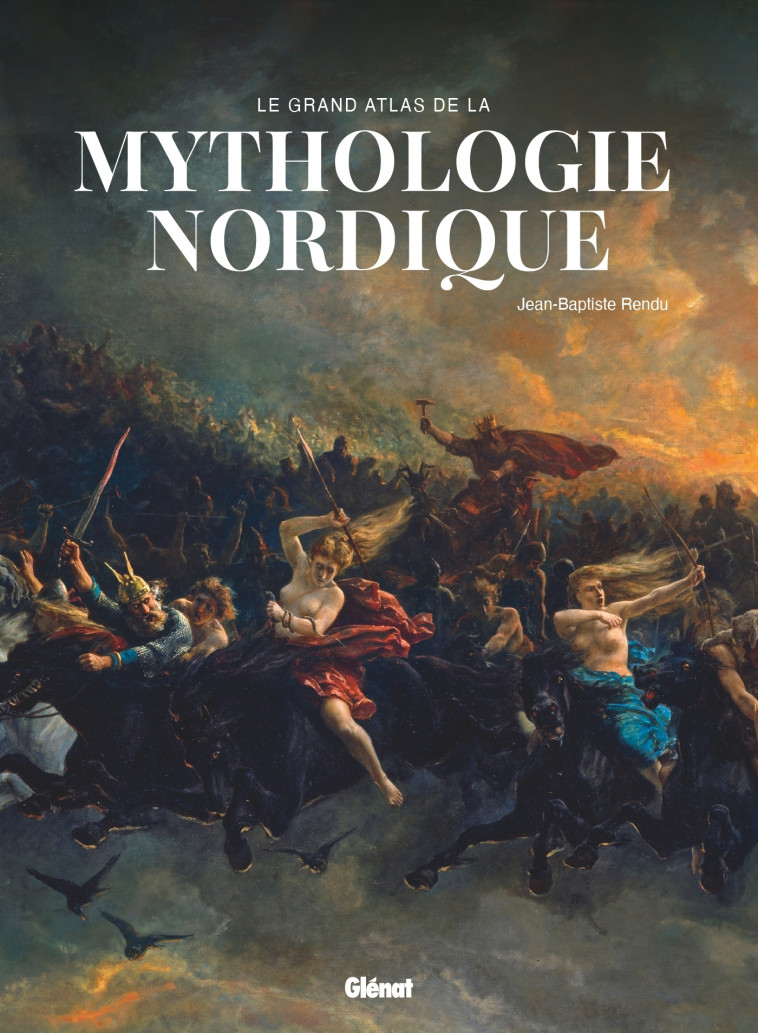Le Grand Atlas de la mythologie nordique 2e ed - Jean-Baptiste Rendu, François Émion, Jean-Baptiste Rendu, François Émion - GLENAT