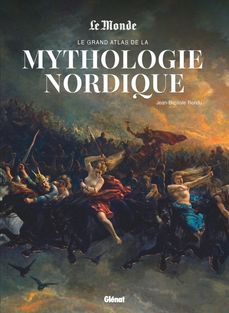 Le Grand Atlas de la mythologie nordique - Jean-Baptiste Rendu, François Émion, Jean-Baptiste Rendu, François Émion - GLENAT