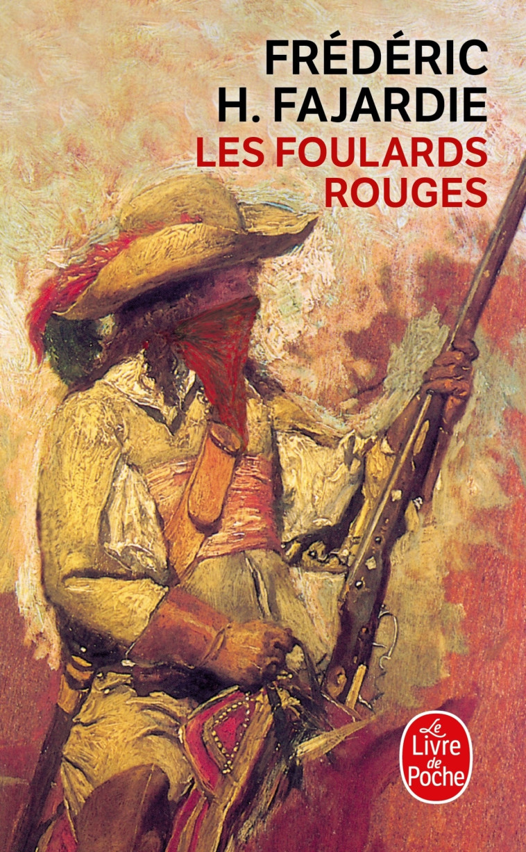 Les Foulards rouges - Frédéric H. Fajardie - LGF