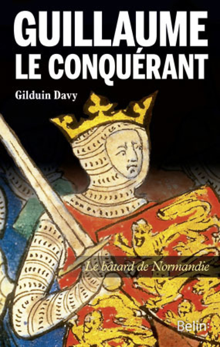 Guillaume le Conquérant - Gilduin Davy, Gilduin Davy - BELIN