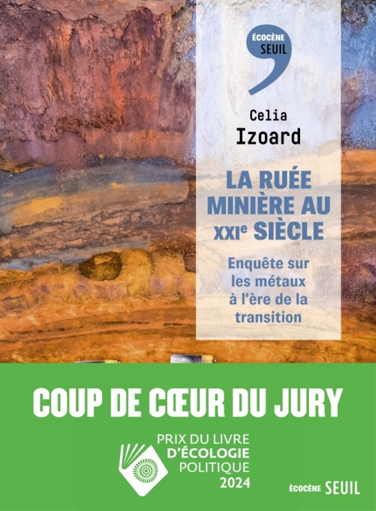 La Ruée minière au XXIe siècle - Célia Izoard,  wieviorka, Célia Izoard - SEUIL