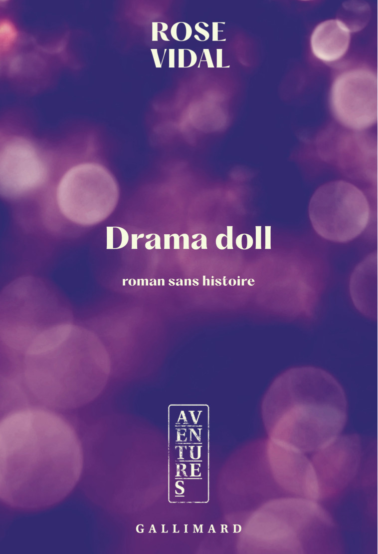 Drama doll - Rose VIDAL, Rose VIDAL - GALLIMARD