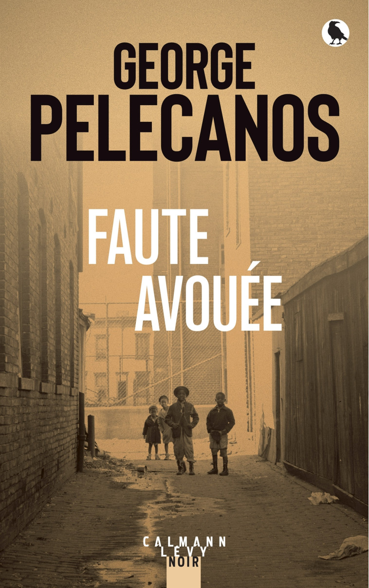 Faute avouée - George Pelecanos - CALMANN-LEVY