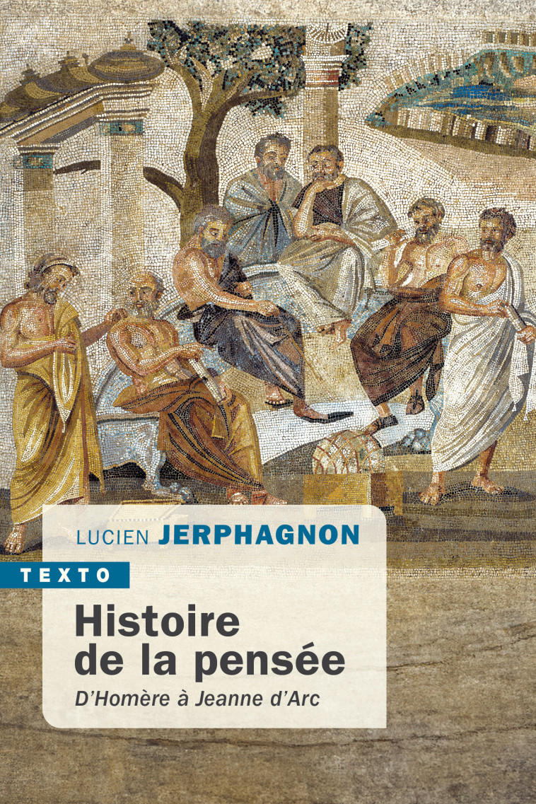 Histoire de la pensée - Lucien Jerphagnon - TALLANDIER