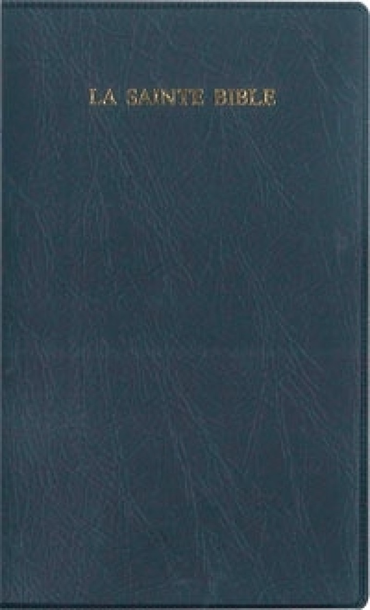 La Sainte Bible - Louis SEGOND - BIBLI O