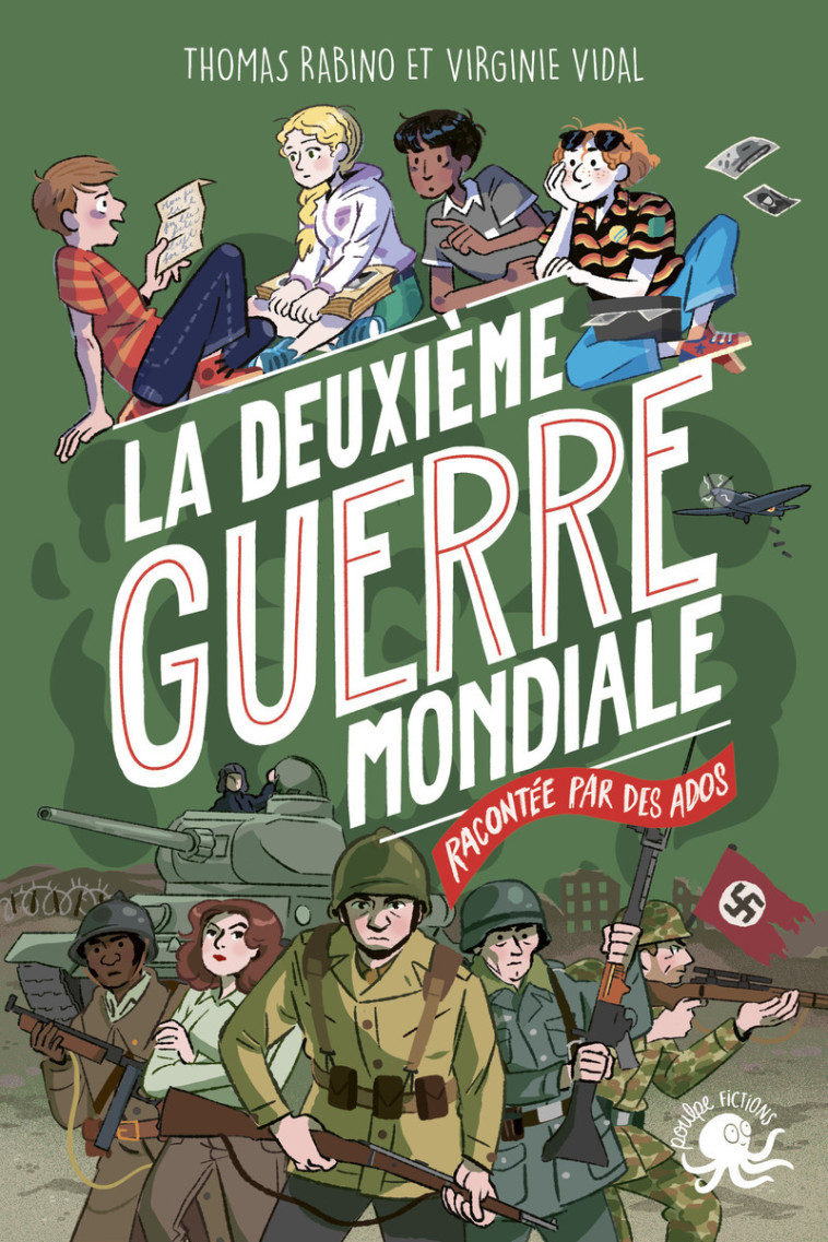 100 % Bio - La Deuxième Guerre mondiale, expliquée par des ados - Thomas Rabino, Virginie VIDAL, Thomas Rabino, Virginie VIDAL - POULPE FICTIONS