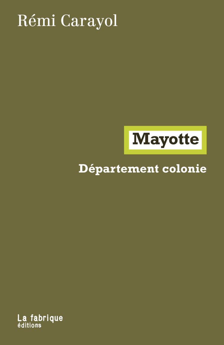 Mayotte - Rémi Carayol, Rémi Carayol - FABRIQUE