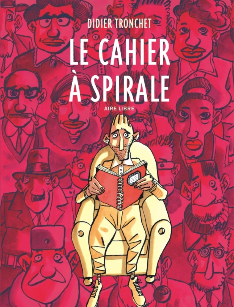 Le cahier à spirale -  TRONCHET,  TRONCHET - DUPUIS