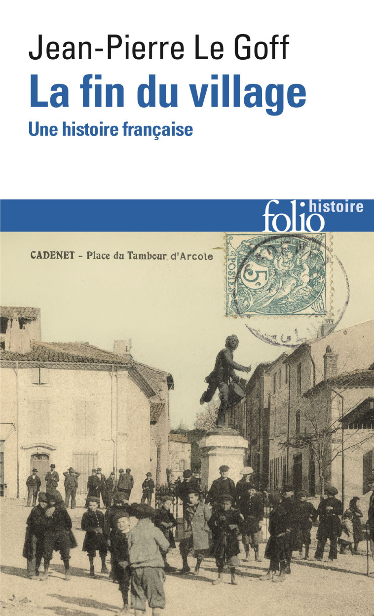 La fin du village - Jean-Pierre Le Goff (1949 - ...), Jean-Pierre Le Goff (1949 - ...) - FOLIO