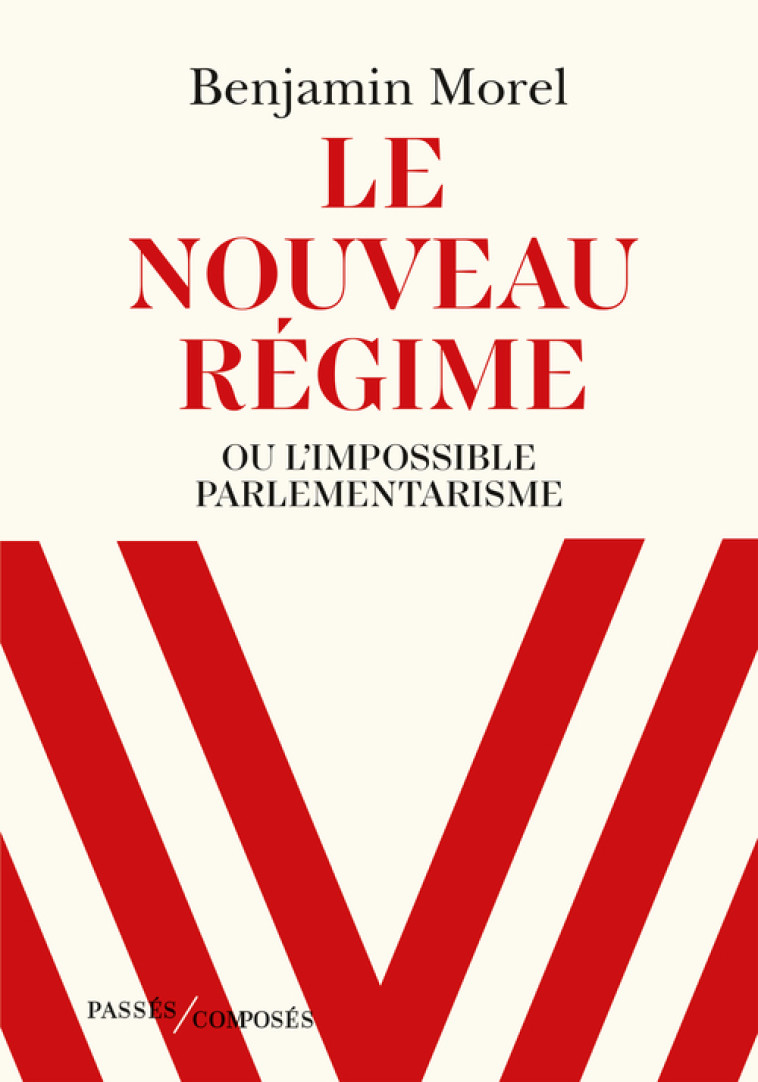 Le nouveau régime - Benjamin Morel, Benjamin Morel - PASSES COMPOSES