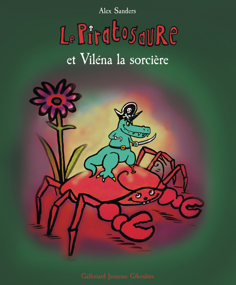 Le Piratosaure et Viléna la sorcière - Alex Sanders, Alex Sanders - GALL JEUN GIBOU