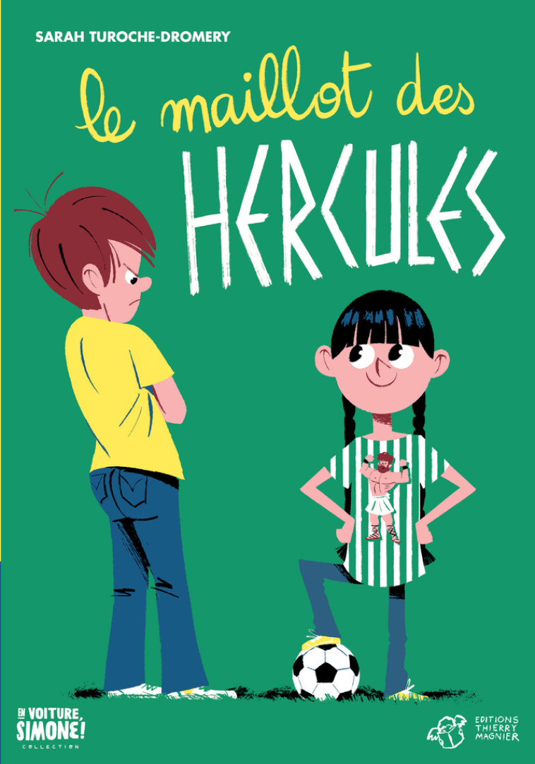 Le maillot des Hercules - Sarah Turoche dromery, Sarah Turoche dromery, Thomas Baas - THIERRY MAGNIER