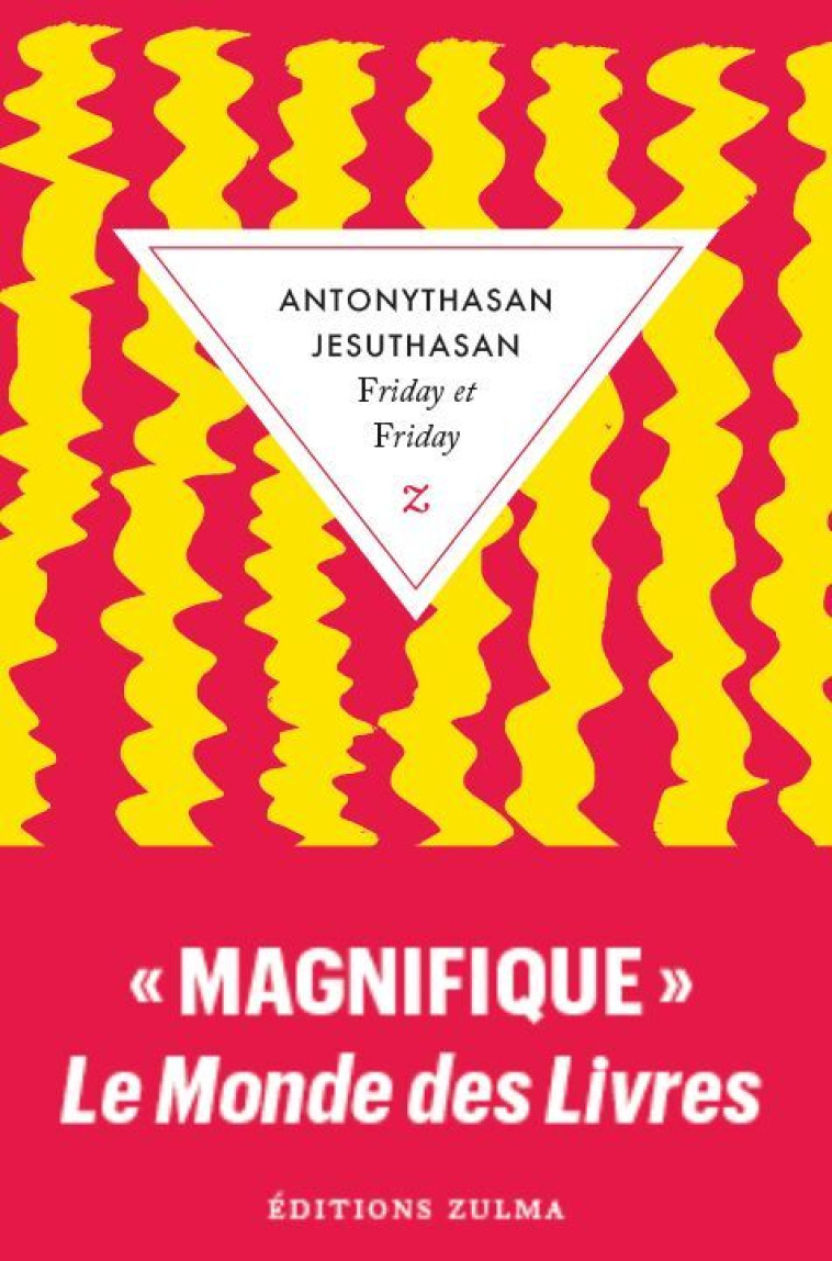 Friday et Friday - Antonythasan Jesuthasan, Farhaan Wahab, Élisabeth Sethupathy, Faustine Imbert-Vier - ZULMA