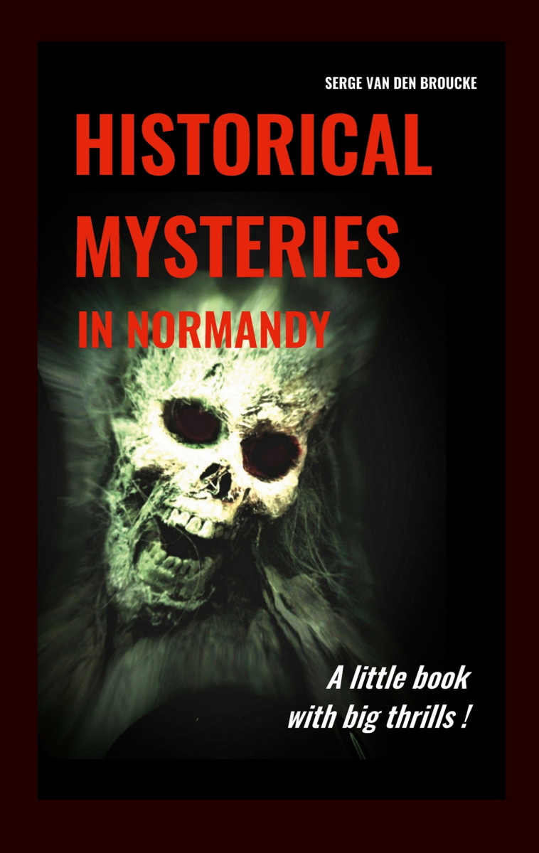 Historical mysteries in Normandy - Serge Van Den Broucke - BOOKS ON DEMAND
