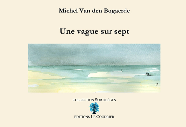 UNE VAGUE SUR SEPT -  VAN DEN BOGAERDE MIC - LE COUDRIER