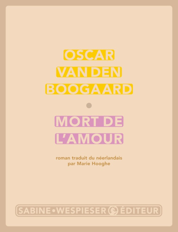 Mort de l'amour -  BOOGAARD OSCAR (VAN DEN) - SABINE WESPIESE
