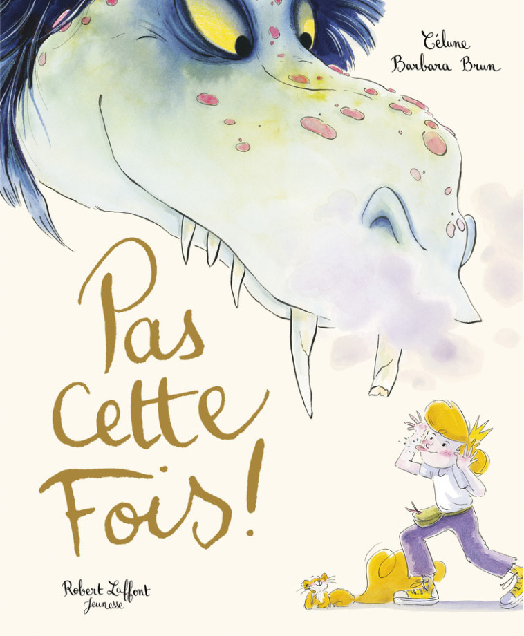Pas cette fois ! -  Célune, Barbara Brun - ROBERT LAFFONT