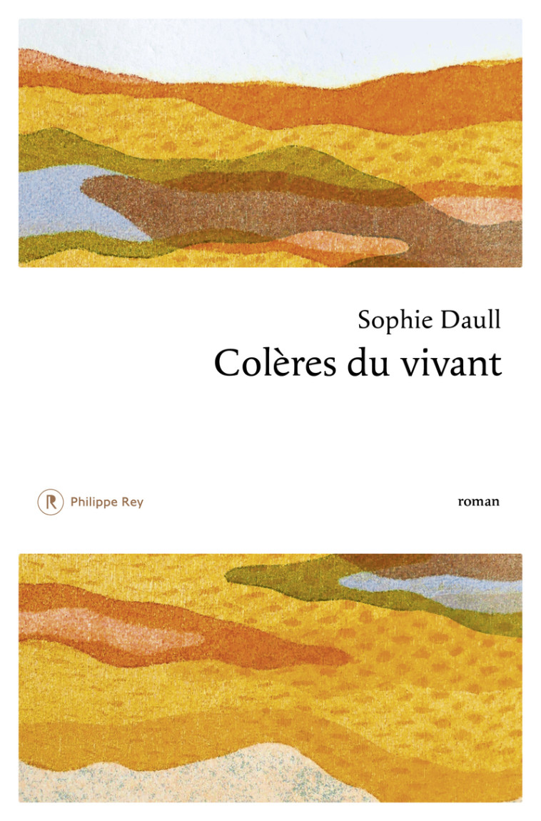 Colères du vivant - Sophie DAULL - REY