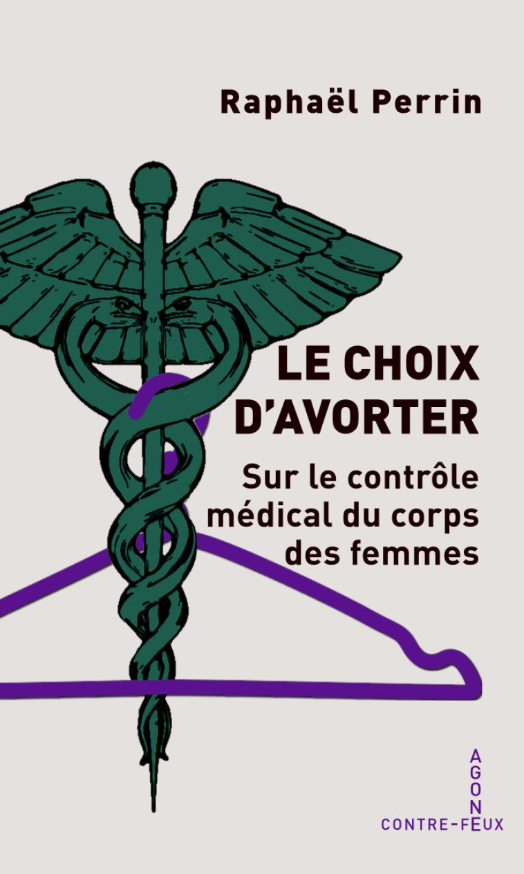 Le choix d'avorter - Raphaël Perrin, Raphaël Perrin - AGONE