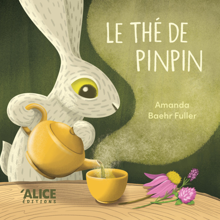 Le thé de Pinpin - Amanda Baehr - ALICE