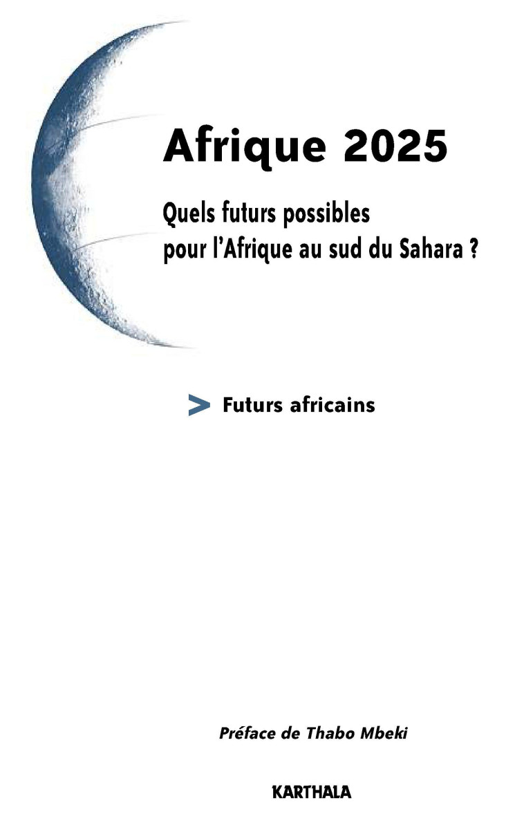 Afrique 2025 - quels futurs possibles pour l'Afrique au sud du Sahara -   - KARTHALA