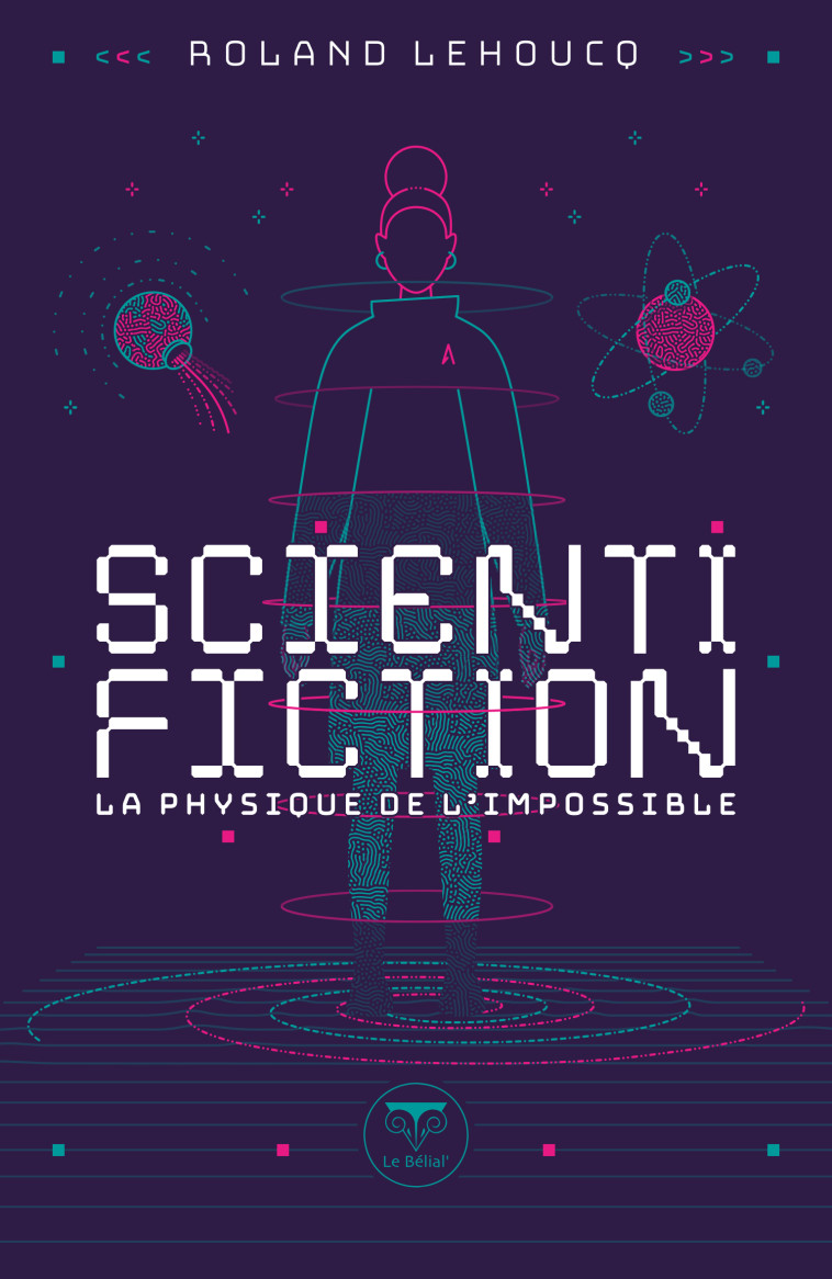 Scientifiction - Roland Lehoucq, Cedric Bucaille, Roland Lehoucq, Cedric Bucaille - BELIAL