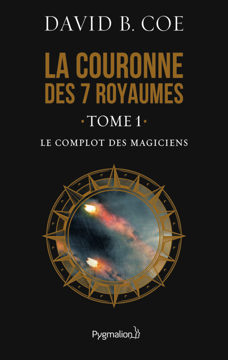 Le Complot des magiciens - David B. Coe, Sophie Troubac, David B. Coe, Sophie Troubac - PYGMALION