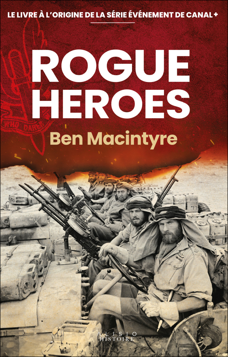 Rogue Heroes - Ben Macintyre, Benjamin Peylet, Benjamin Peylet, Ben Macintyre, Élise Fromentaud - ALISIO