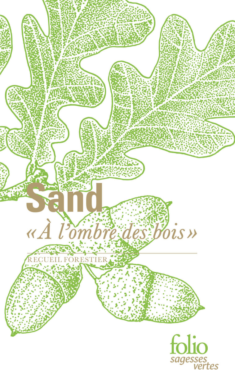 "À l'ombre des bois" -  GEORGE SAND, George Sand, Olivier Bara - FOLIO